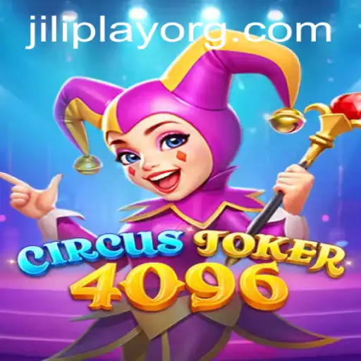 Exploring the World of CircusJoker4096: A Dive into JILIPlAY